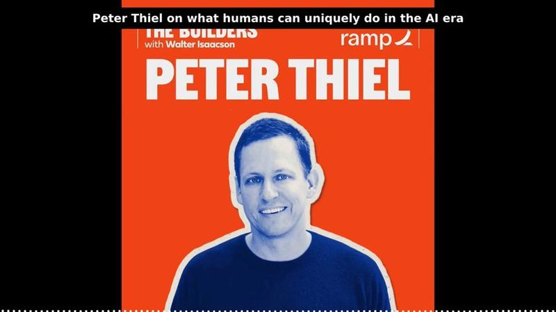 Walter Isaacson asks; Thiel says the relational dimensions become more important. When knowledge is worth $0, relationships are the moat.